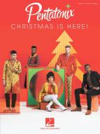 Pentatonix - Christmas Is Here! 