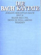 Bleib bei uns, denn es will Abend werden 