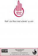 Hab‘ ein Herz und schenk‘ es mir 