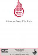 Heimat, du Inbegriff der Liebe 