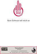 Kein Schwein ruft mich an 