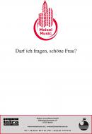 Darf ich fragen, schöne Frau? 
