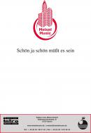 Schön ja müsst es sein 
