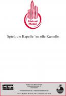 Spielt die Kapelle 'ne olle Kamelle 