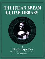 The Julian Bream Guitar Library 1: The Baroque Era 