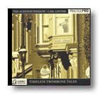 Timeless Trombone Tales 