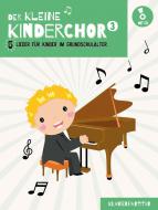 Der kleine Kinderchor 3 - Klavierpartitur 