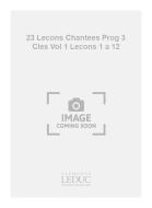 23 Lecons Chantees Progressives 3 Cles Vol. 1 