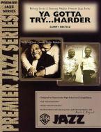 Ya Gotta Try Harder Standard