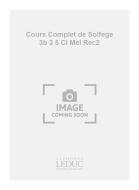 Cours Complet de Solfege 3b Vol. 3 