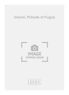 Choral Prelude et Fugue 