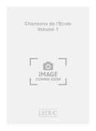 Chansons de l'Ecole Vol.1 