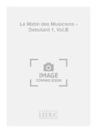 Le Matin Des Musiciens Debutant 1 Cahier B 