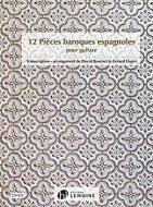 12 Pieces Baroques Espagnoles 