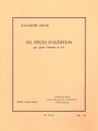 6 Pieces d'Audition 
