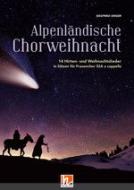 Alpenländische Chorweihnacht 