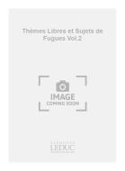 Themes Libres et Sujets de Fugues Cahier 2 