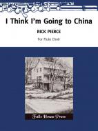 I Think I'm Going To China 