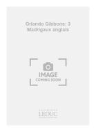 3 Madrigaux Anglais a 5 Voix 