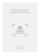 Musique Nocturne (Clarinette et orchestre de chambre) 