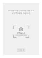 Variations Rythmiques Sur Un Theme Faureen 