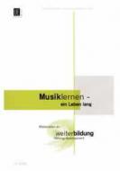 Musik lernen - ein Leben lang 