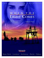 When the Light Comes 