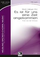 Es ist für uns eine Zeit angekommen 