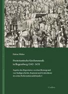 Protestantische Kirchenmusik in Regensburg 1542-1631 