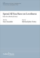 Spend All You Have On Loveliness 