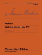 Trois Intermezzi op. 117 