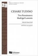 Two Renaissance Madrigal Laments 