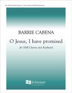 O Jesus, I have promised 