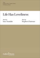 Life Has Loveliness 