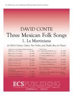 Three Mexican Folk Songs: 1. La Martiniana 