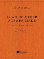 I Can No Other Answer Make 
