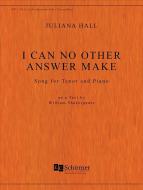 I Can No Other Answer Make 