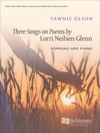 Three Songs on Poems by Lorri Neilsen Glenn 