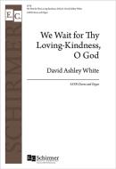 We Wait for Thy Loving-Kindness, O God 