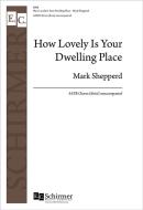 How Lovely Is Your Dwelling Place 