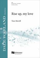Rise up, my love 