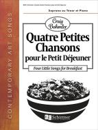 Quatre Petites Chansons pour le Petit Déjeuner 