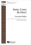 Sister, Come By Here! 