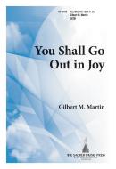 You Shall Go Out In Joy 