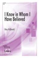 I Know In Whom I Have Believed 
