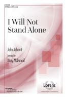 I Will Not Stand Alone 