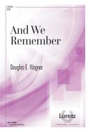 And We Remember 