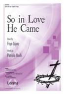 So In Love He Came 