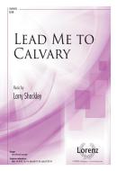 Lead Me To Calvary 