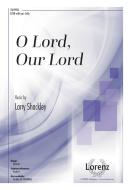 O Lord, Our Lord 